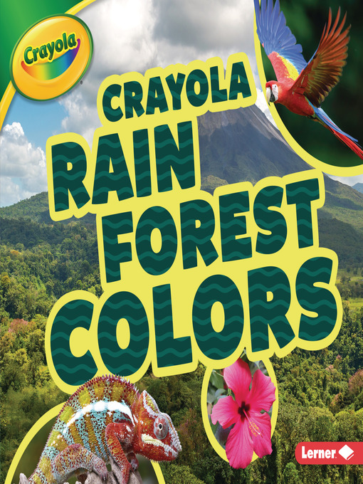Title details for Crayola ® Rain Forest Colors by Mary Lindeen - Available